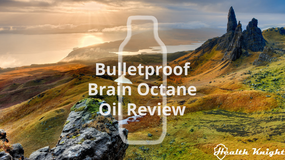 Bulletproof Brain Octane Oil Review