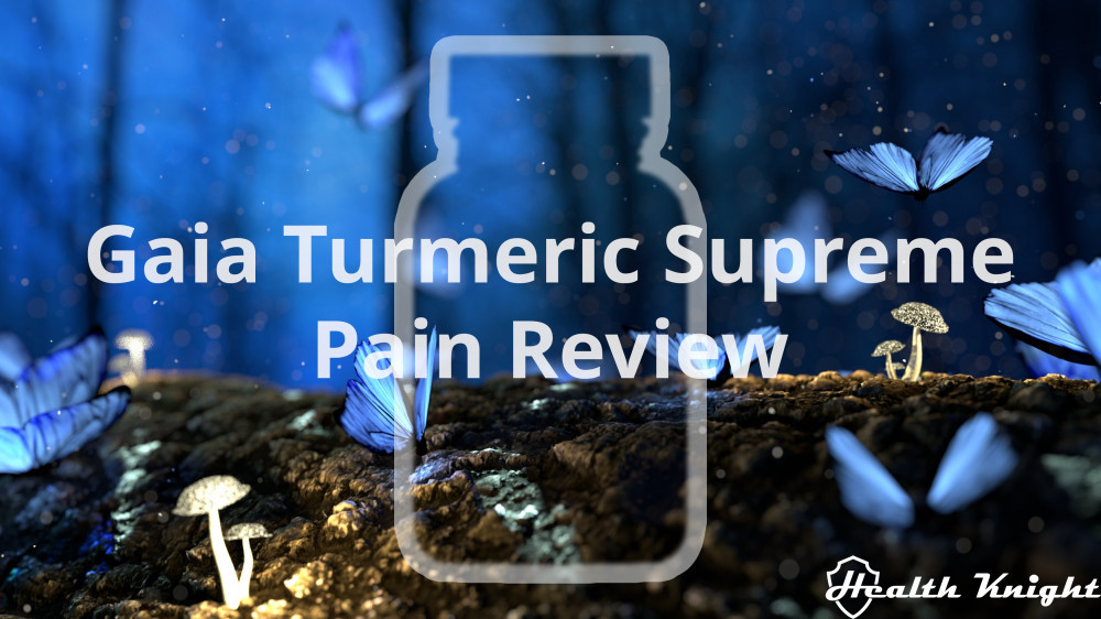 Gaia Turmeric Supreme Pain Review