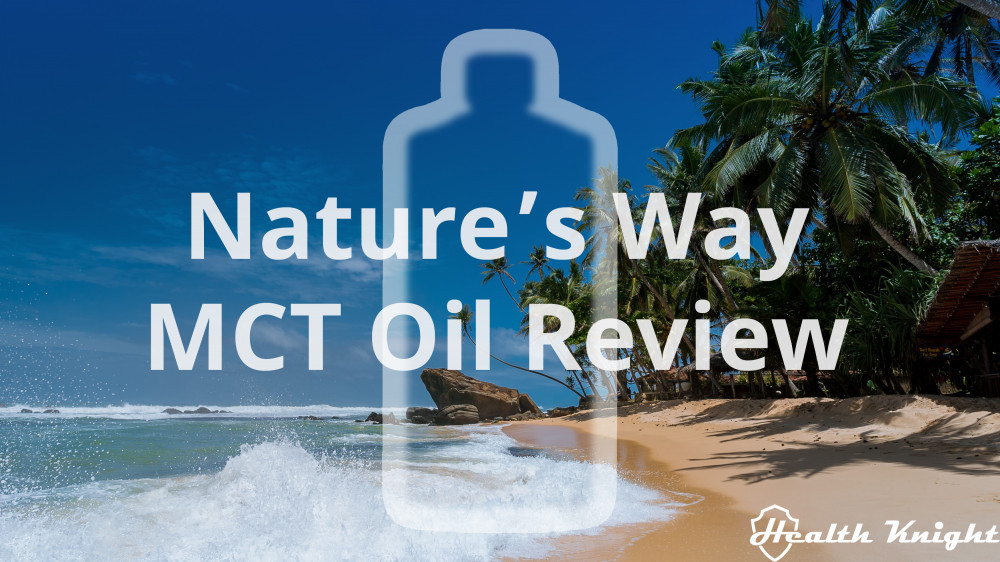 Nature's Way MCT Oil Review