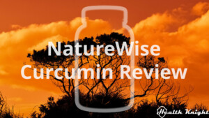 NatureWise Curcumin Review