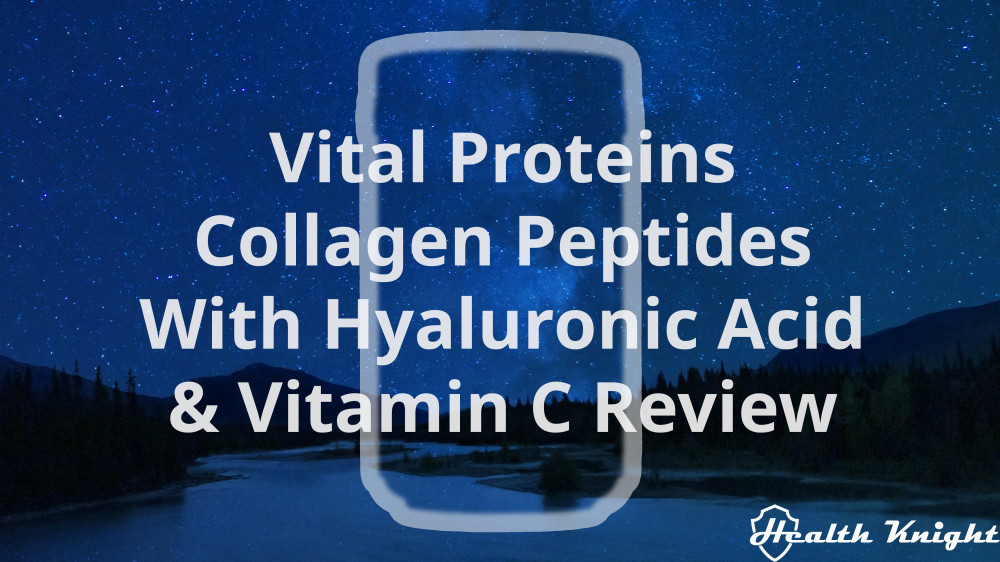 Vital Proteins Collagen Peptides With Hyaluronic Acid Plus Vitamin C Review