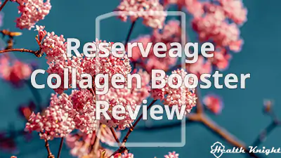 Reserveage Collagen Booster Review Updated