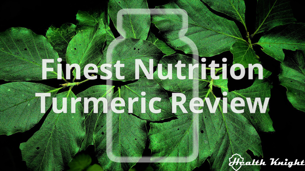 Finest Nutrition Turmeric Review