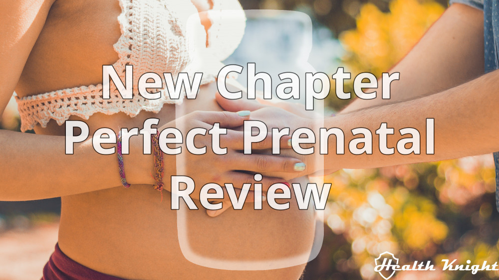 New Chapter Perfect Prenatal Review