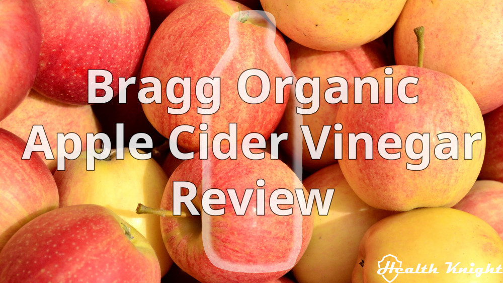 Bragg Apple Cider Vinegar Review