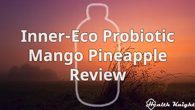 Inner-Eco Probiotic Mango Pineapple Review