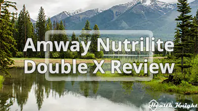 Amway Nutrilite Double X Review Updated II
