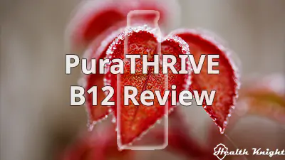 PuraTHRIVE B12 Review