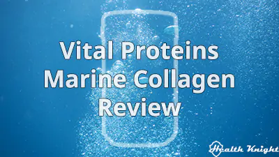 Vital Proteins Marine Collagen Review