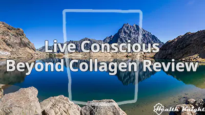 Live Conscious Beyond Collagen Review