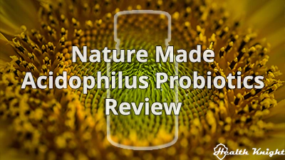 Nature Made Acidophilus Probiotics Review