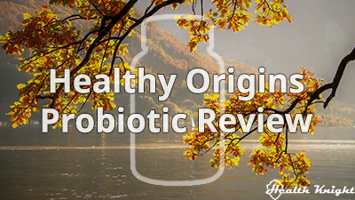 Healthy Origins Probiotic Review