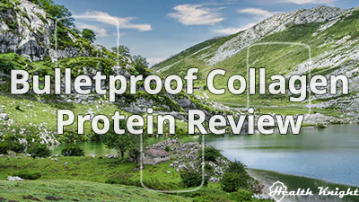 Bulletproof Collagen Protein Review