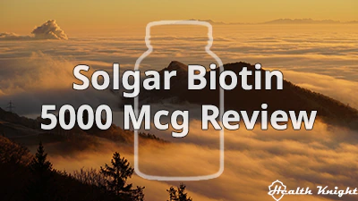 Solgar Biotin 5000 Mcg Review