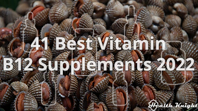 Best Vitamin B12 Supplements 2022