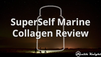 SuperSelf Marine Collagen Review