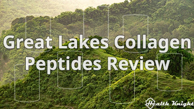 Great Lakes Gelatin Collagen Hydrolysate Review