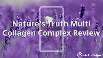 Nature's Truth Multi Collagen Complex Review