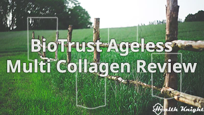 BioTrust Ageless Multi Collagen Review